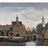 Hollandse stadsgezichten uit de gouden eeuw by Arthur K. Wheelock