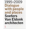 Soeters Van Eldonk architects, 1995-2009 door Hans Ibelings