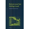 Reizen naar Het Heilige Land by G.J. van Klinken
