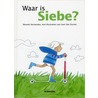 Waar is Siebe? by Moniek Vermeulen
