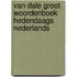 Van Dale Groot woordenboek hedendaags Nederlands