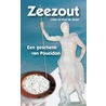 Zeezout, een geschenk van Poseidon door P. de Graaf