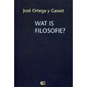 Wat is filosofie? door J. Ortega Y. Gasset