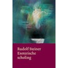 Esoterische scholing by Rudolf Steiner