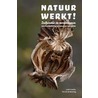 Natuur werkt! by Tini van de Wetering