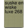 Suske En Wiske Luxe 268 door Onbekend