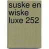 Suske En Wiske Luxe 252 by Wiilly Vandersteen