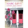 Londen, mon amour by Marc Levy