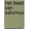 Het feest van Saturnus door Piet Gerbrandy