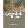 De archeologie van de Bijbel door J.K. Hoffmeier