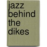 Jazz behind the dikes door W. Van de Leur