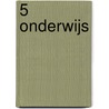 5 Onderwijs by Unknown