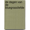 De dagen van de bluegrassliefde by Edward van de Vendel