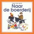 Naar de boerderij