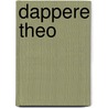 Dappere theo by Dietl