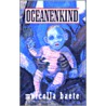 Oceanenkind by M. Baete