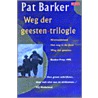 Weg der geesten trilogie by Pat Barker