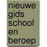 Nieuwe gids school en beroep by Annemieke Martens