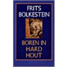 Boren in hard hout door F. Bolkestein
