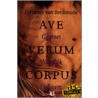 Ave Verum Corpus by Désanne van Brederode