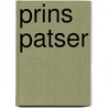 Prins Patser by J. Bell