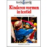 Kinderen vormen in textiel door W. Nagel