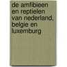 De amfibieen en reptielen van Nederland, Belgie en Luxemburg door Onbekend