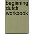 Beginning Dutch workbook