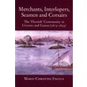 Merchants, interlopers, seamen and corsairs door M. -C. Engels