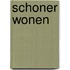 Schoner wonen