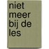Niet meer bij de les
