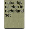 Natuurlijk uit eten in Nederland set by Unknown