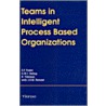 Teams in intelligent process-based organizations door S.F. Foster