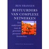 Bestuurders van complexe netwerken door B. Fransen