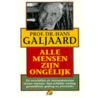 Alle mensen zijn ongelijk by H. Galjaard