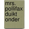 Mrs. Pollifax duikt onder door D. Gilman