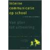 Interne communicatie op school door Th.M.A. Hannemann-Woltgens