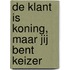 De klant is koning, maar jij bent keizer