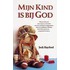 Mijn kind is bij God