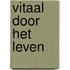 Vitaal door het leven