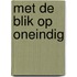 Met de blik op oneindig