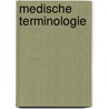 Medische terminologie door M.C.J. Snelting-van Densen
