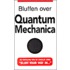 Bluffen over quantummechanica