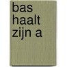 Bas haalt zijn A door Vrouwke Klapwijk