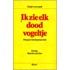 Ik zie elk dood vogeltje