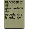 Handboek tot de geschiedenis der Nederlandse letterkunde by G.P.N. Knuvelder