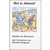 Het is Advent! door M. ten Kortenaar