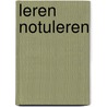 Leren notuleren by Kraal Wesselius