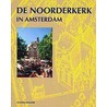 De Noorderkerk in Amsterdam by W. Kramer
