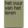 Het vuur van het leren by Jidda Krishnamurti